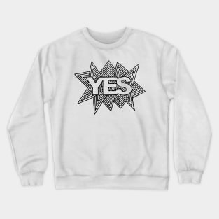 Just Say Yes Crewneck Sweatshirt